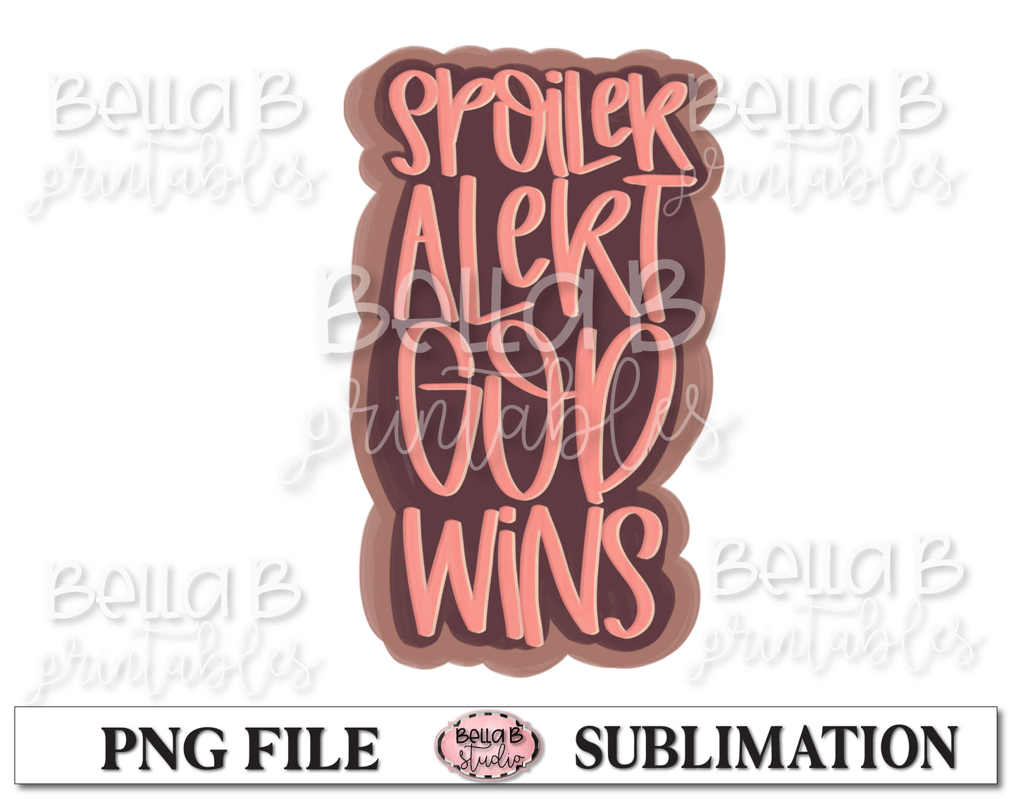 Spoiler Alert God Wins Sublimation Design, Christian Design