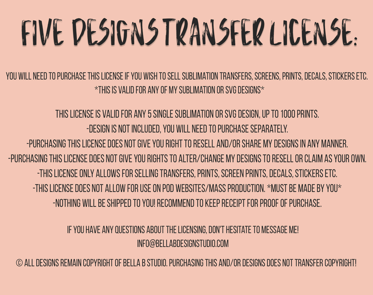 Five (5) Designs Transfer Use License