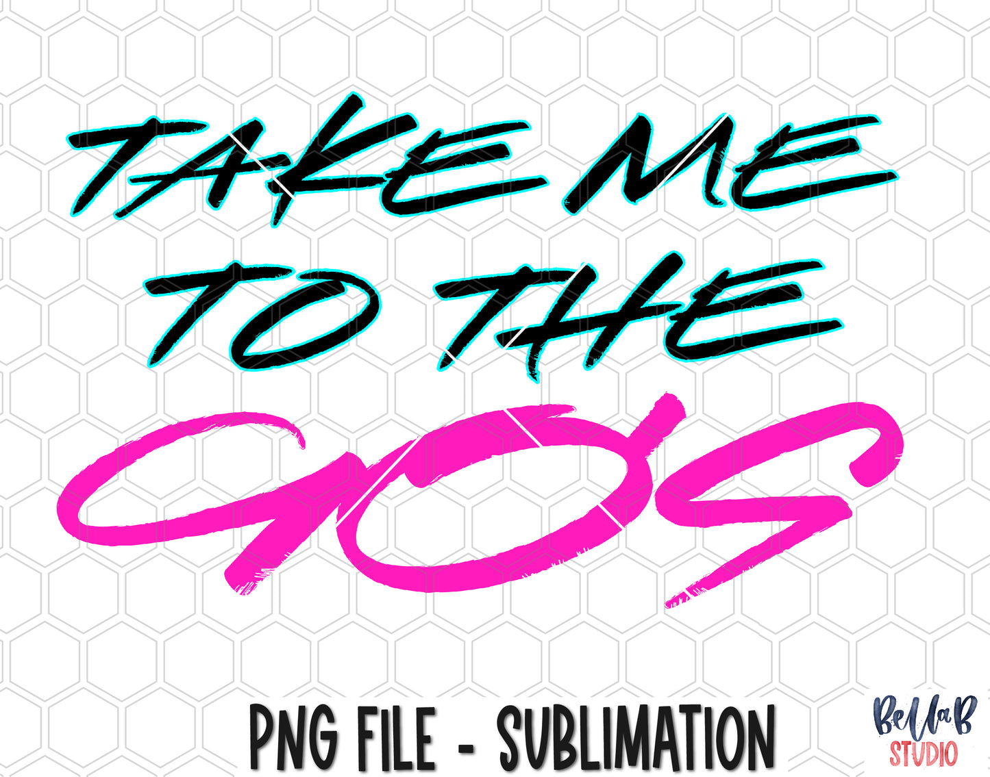 Take Me To The 90s Sublimation Design