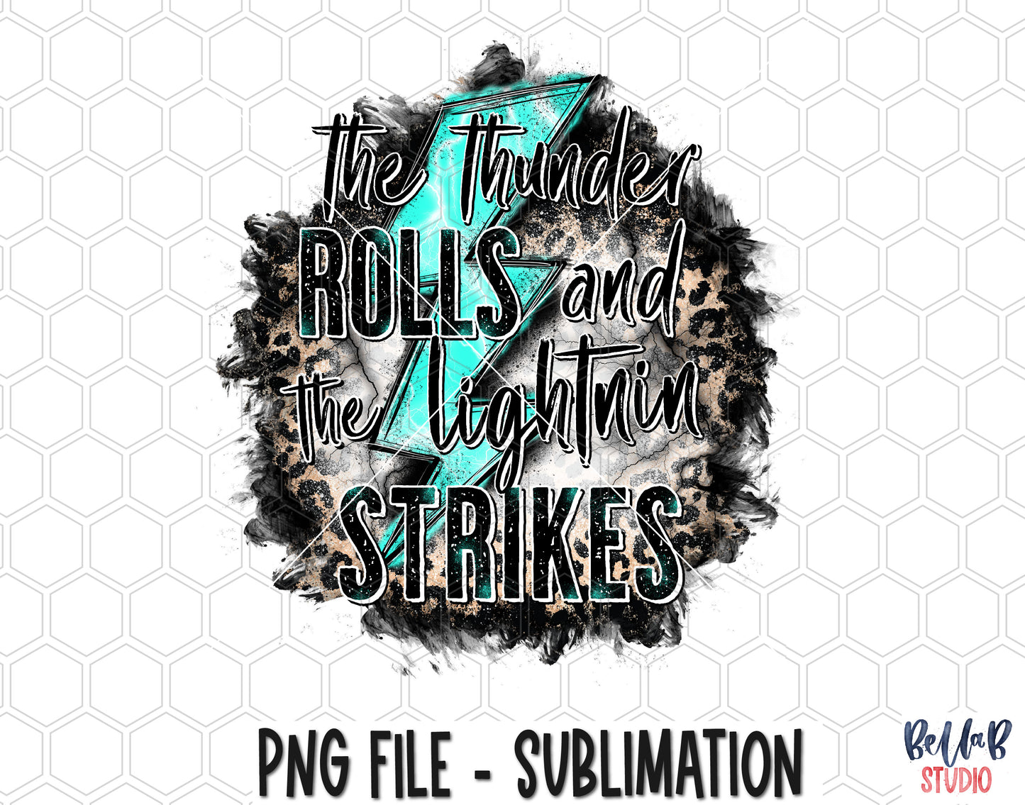 The Thunder Rolls And The Lightin Strikes Sublimation Design