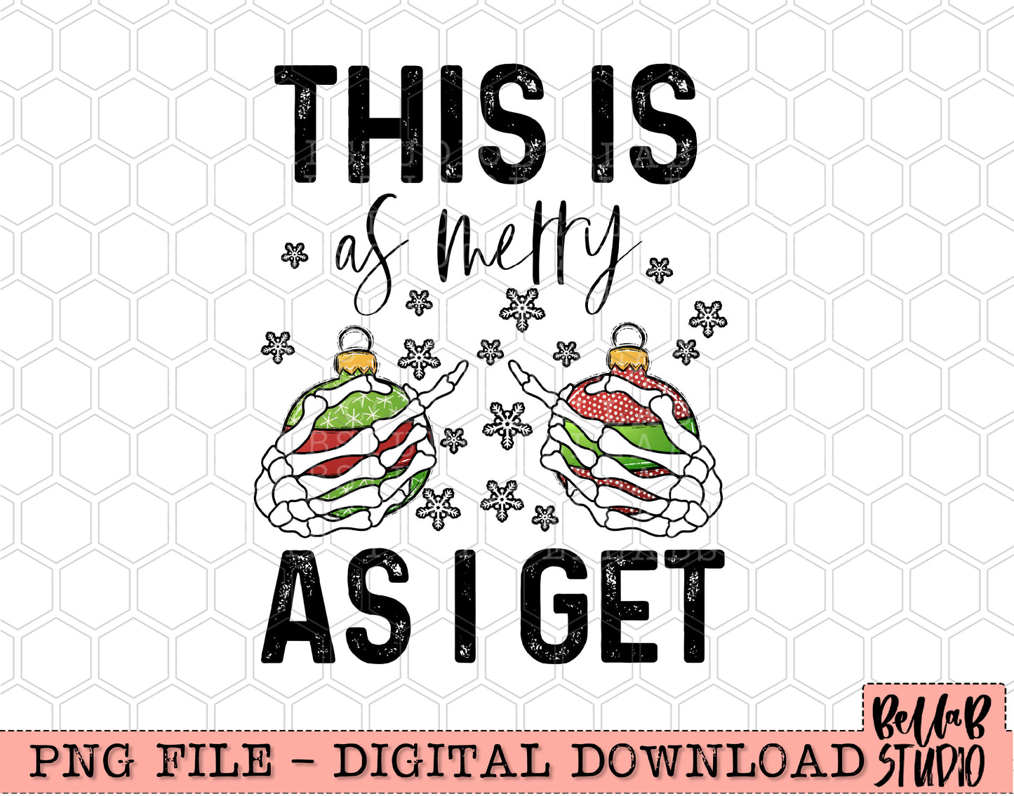 This Is As Merry As I Get PNG Design