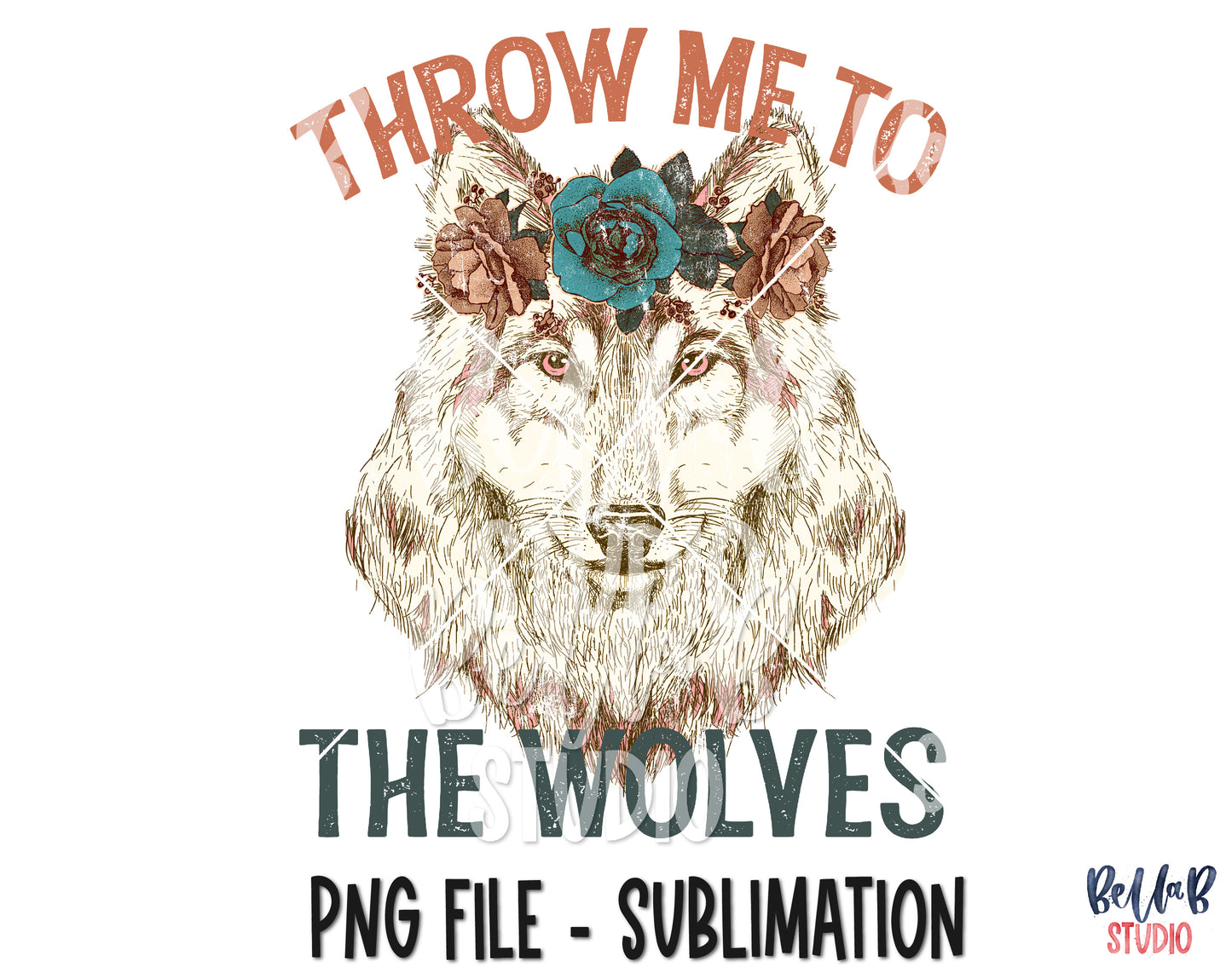 Throw Me To The Wolves- Vintage Wolf Sublimation Design