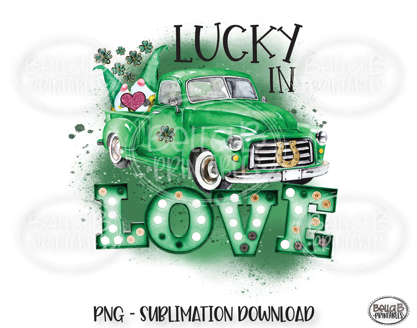 St Patricks Day Sublimation Design, Lucky In Love Vintage Truck Sublimation