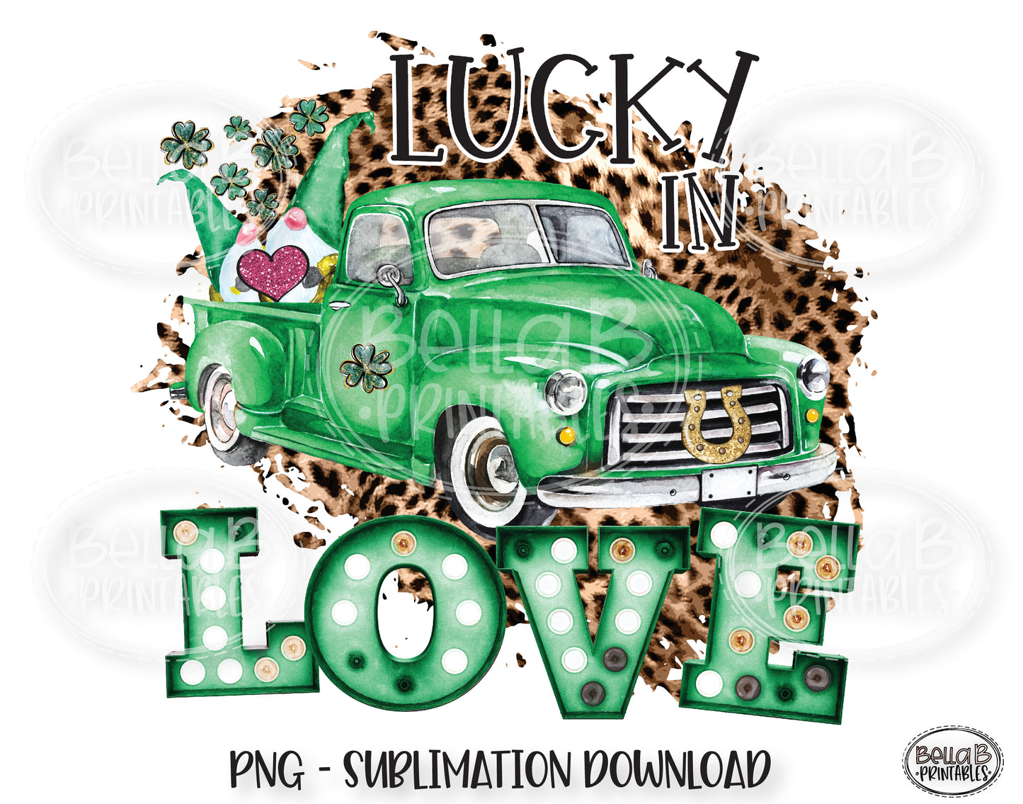 St Patricks Day Sublimation Design, Lucky In Love Vintage Truck Sublimation