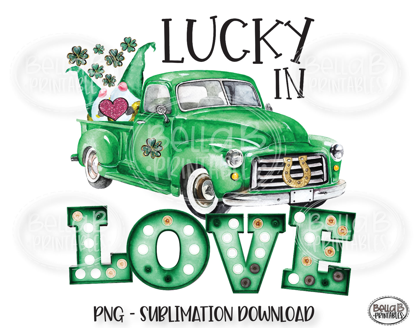 St Patricks Day Sublimation Design, Lucky In Love Vintage Truck Sublimation