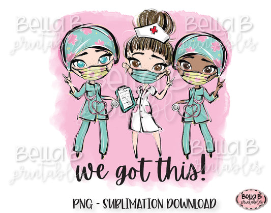 Medical Doctor Sublimation Design, We Got This