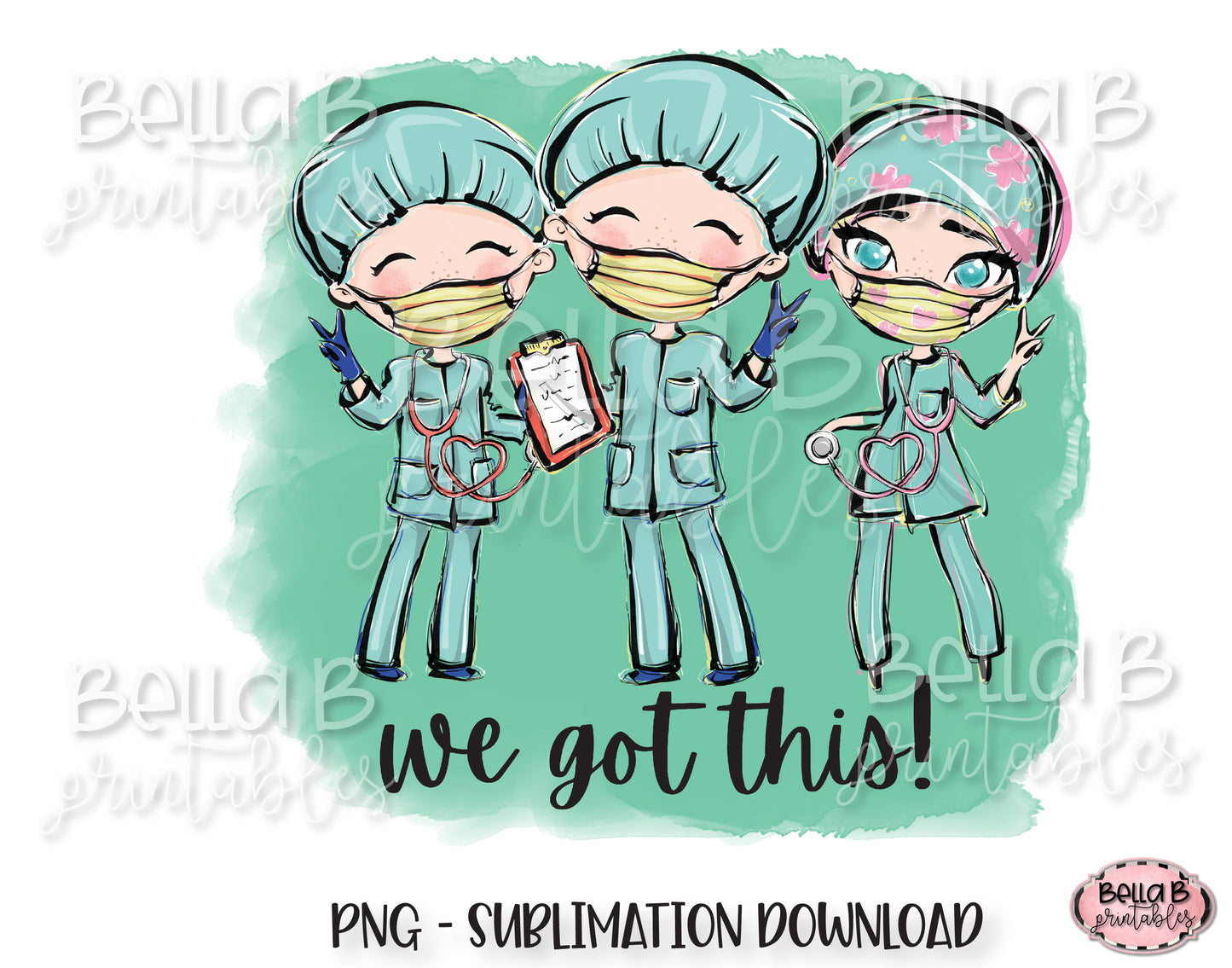 Medical Doctor Sublimation Design, We Got This