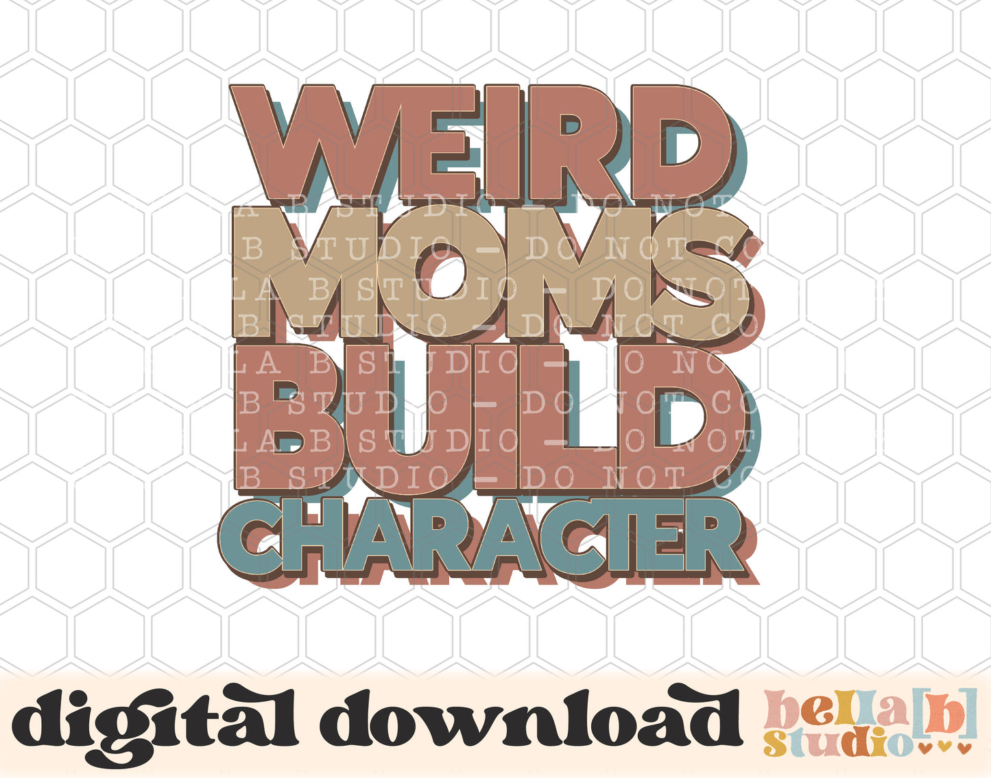 Weird Moms Build Character PNG Design