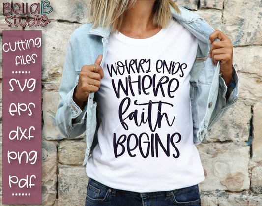 Worry Ends Where Faith Begins SVG File