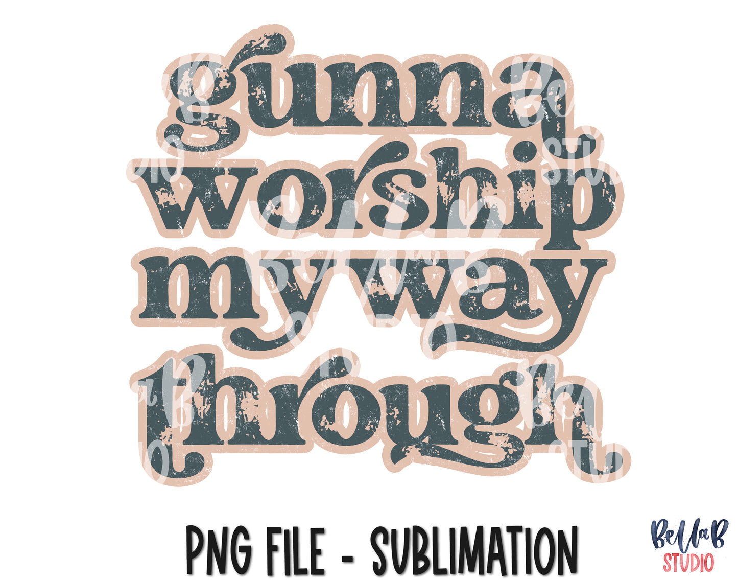 Gunna Worship My Way Through Sublimation Design