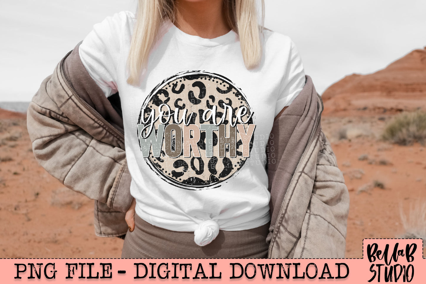 You Are Worthy Sublimation Design