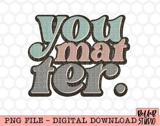 You Matter PNG Design