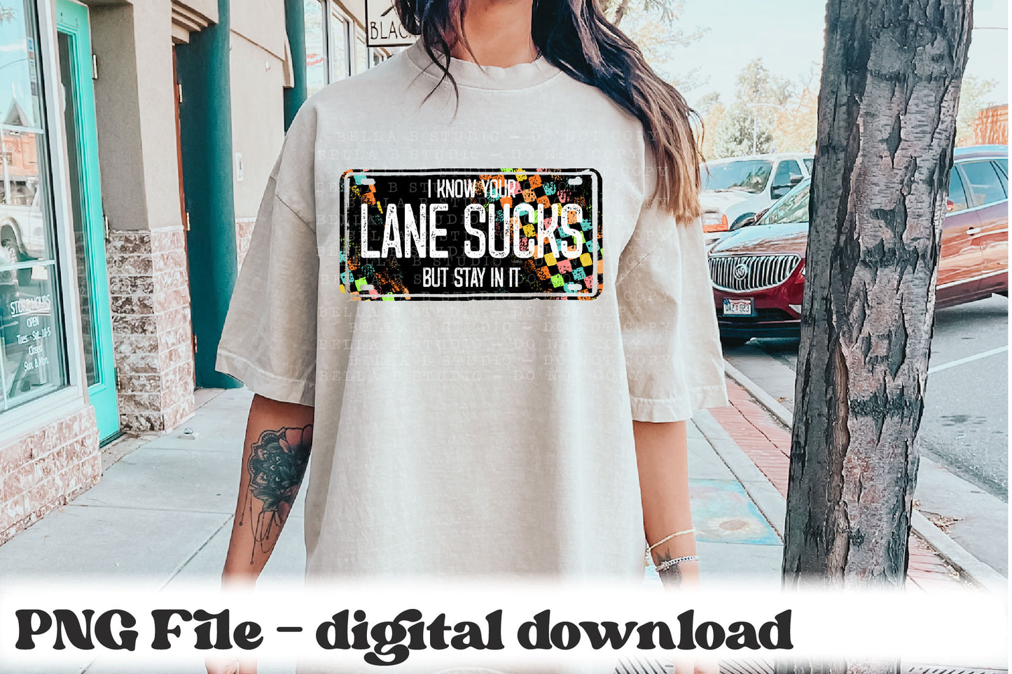 I Know Your Lane Sucks But Stay In It Licence Plate PNG Design