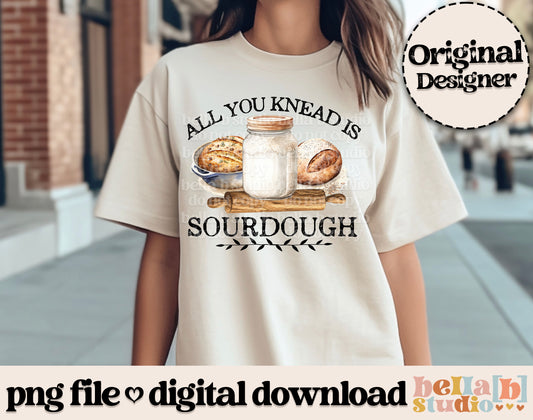All You Knead Is Sourdough PNG Design