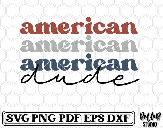 American Dude SVG File, USA SVG File