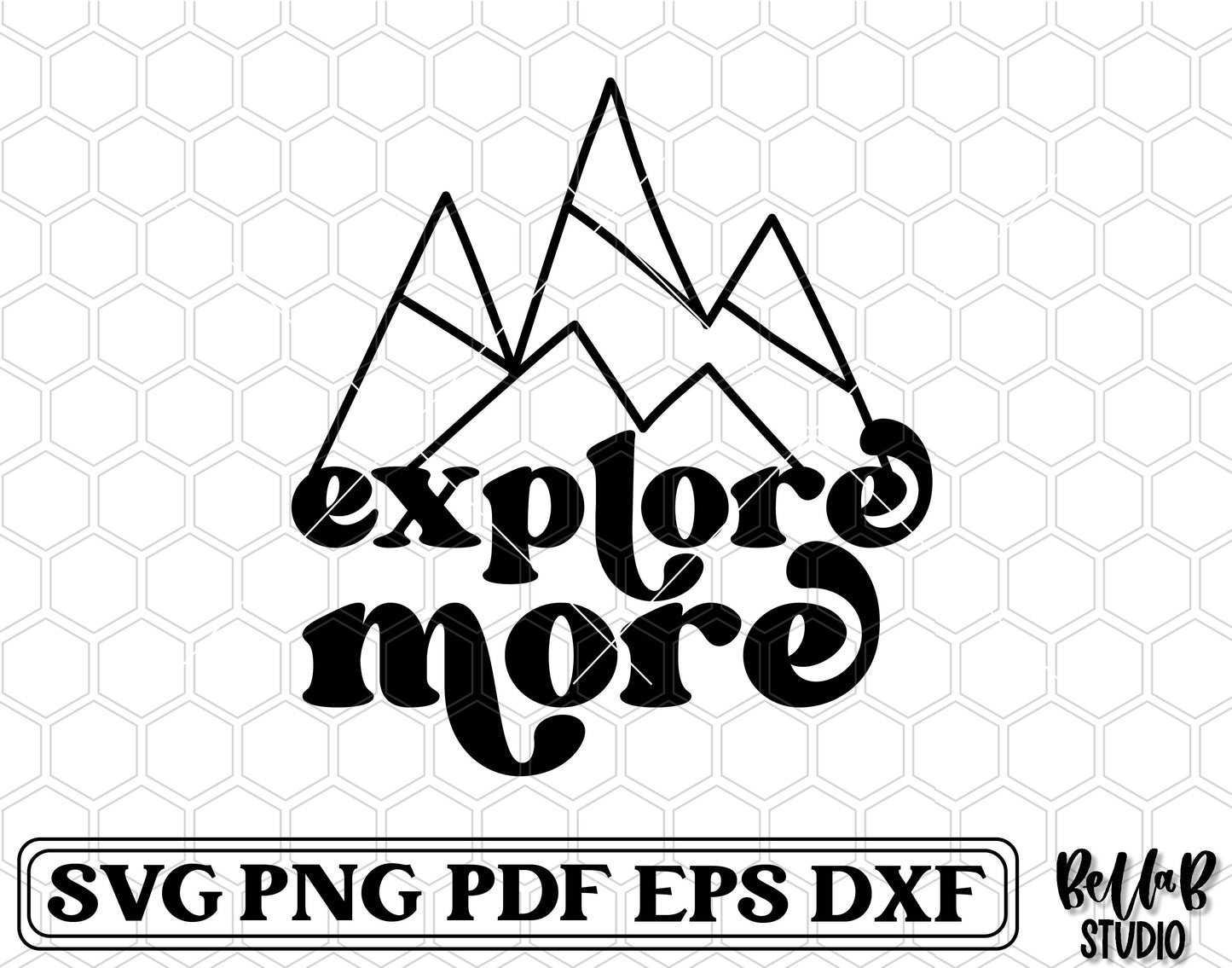 Explore More Mountains SVG File