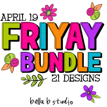 FRIYAY Bundle - APRIL 19 - 21 PNG Designs