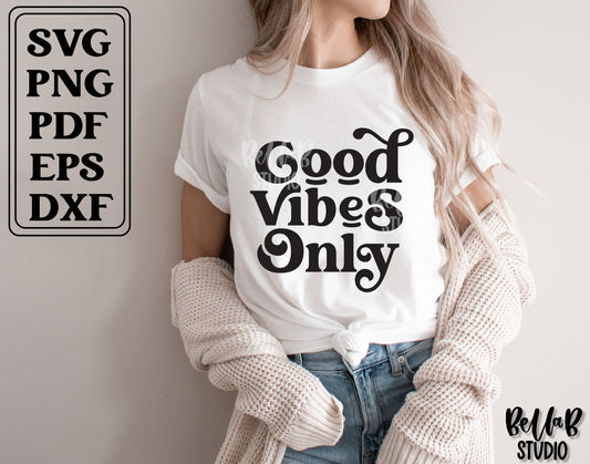 Good Vibes Only SVG File