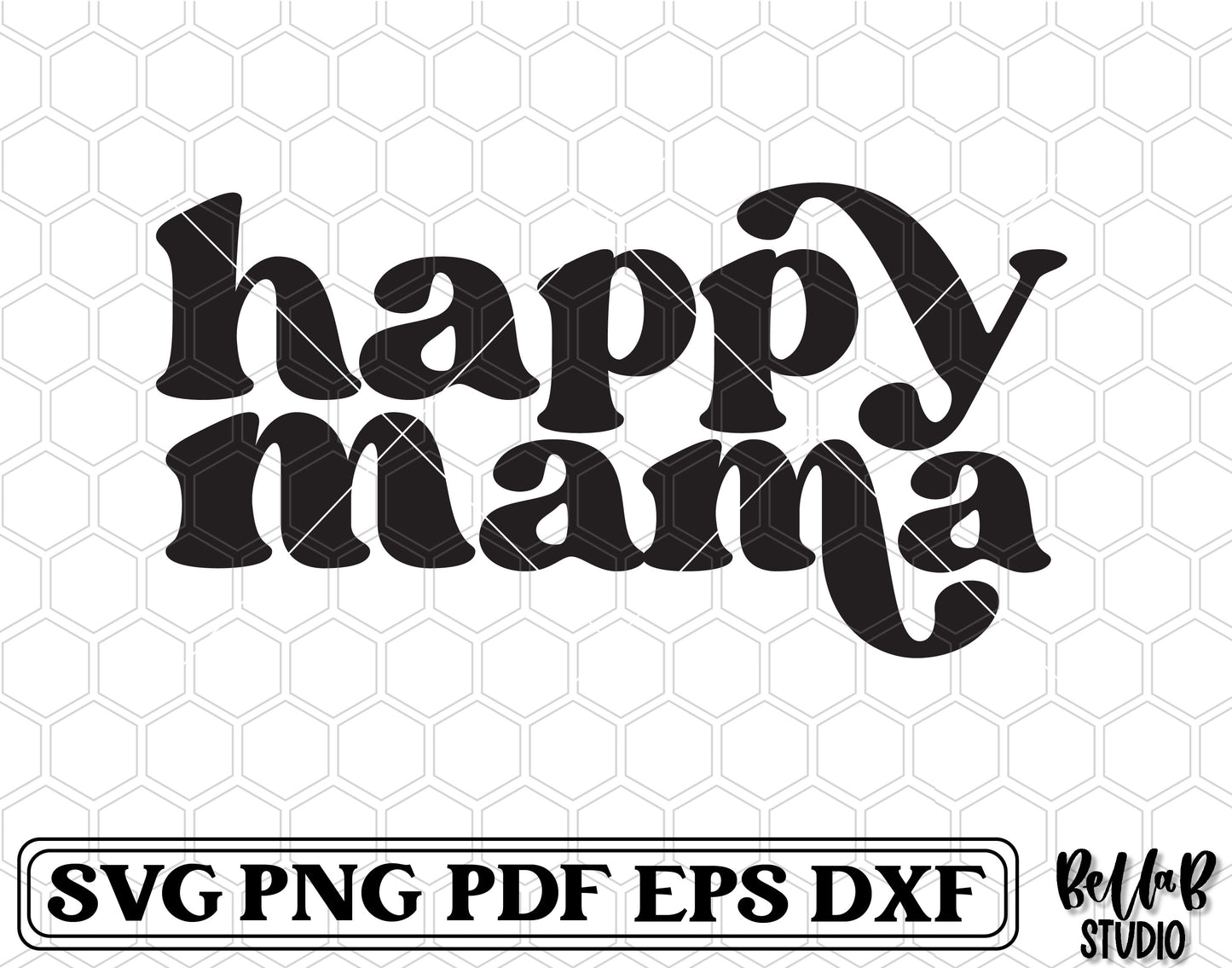 Happy Mama SVG File