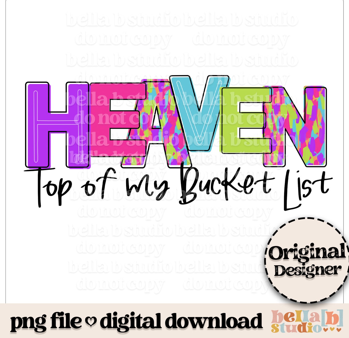 Heaven Top Of My Bucket List PNG Design