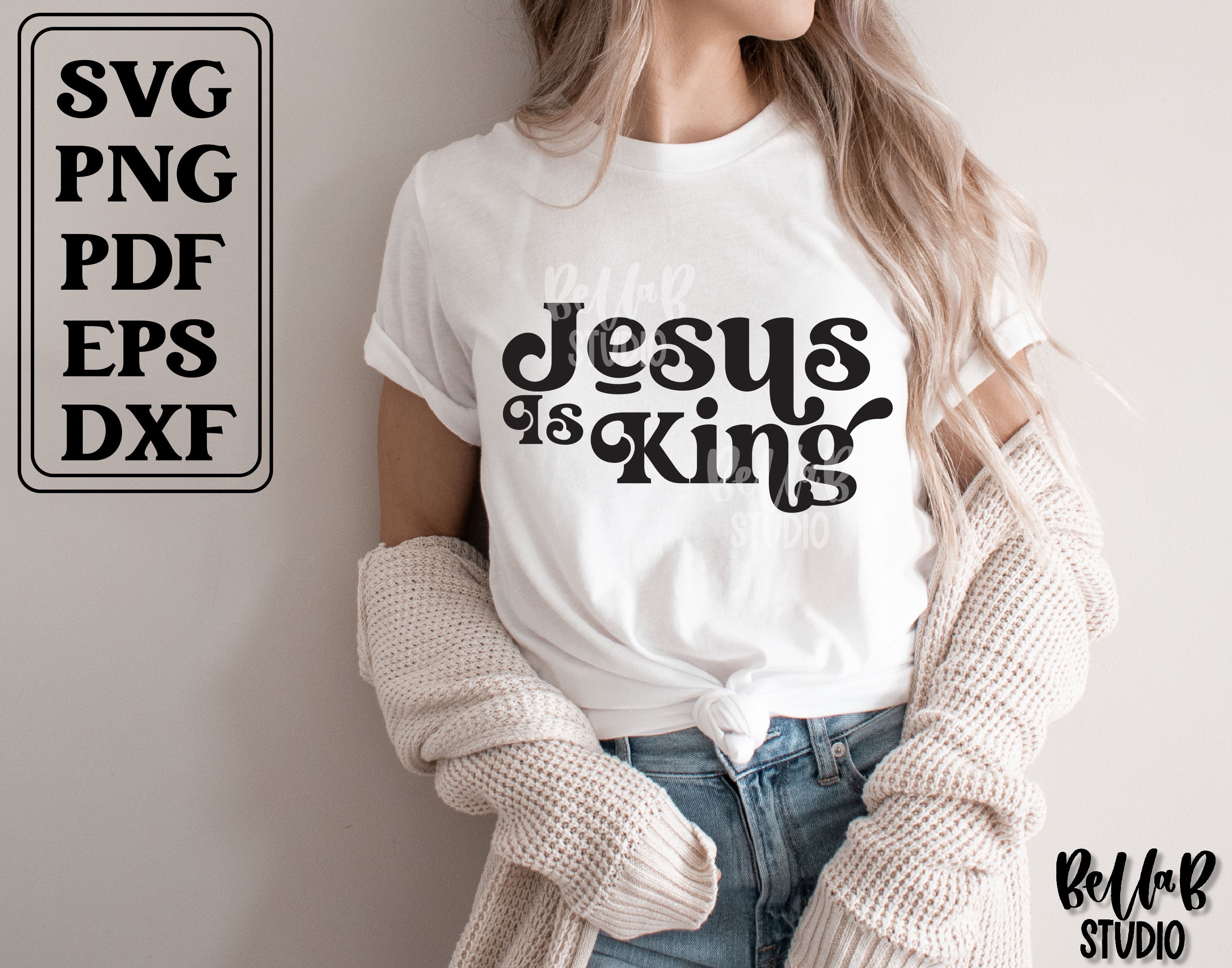 Jesus Is King SVG File – Bella B Studio