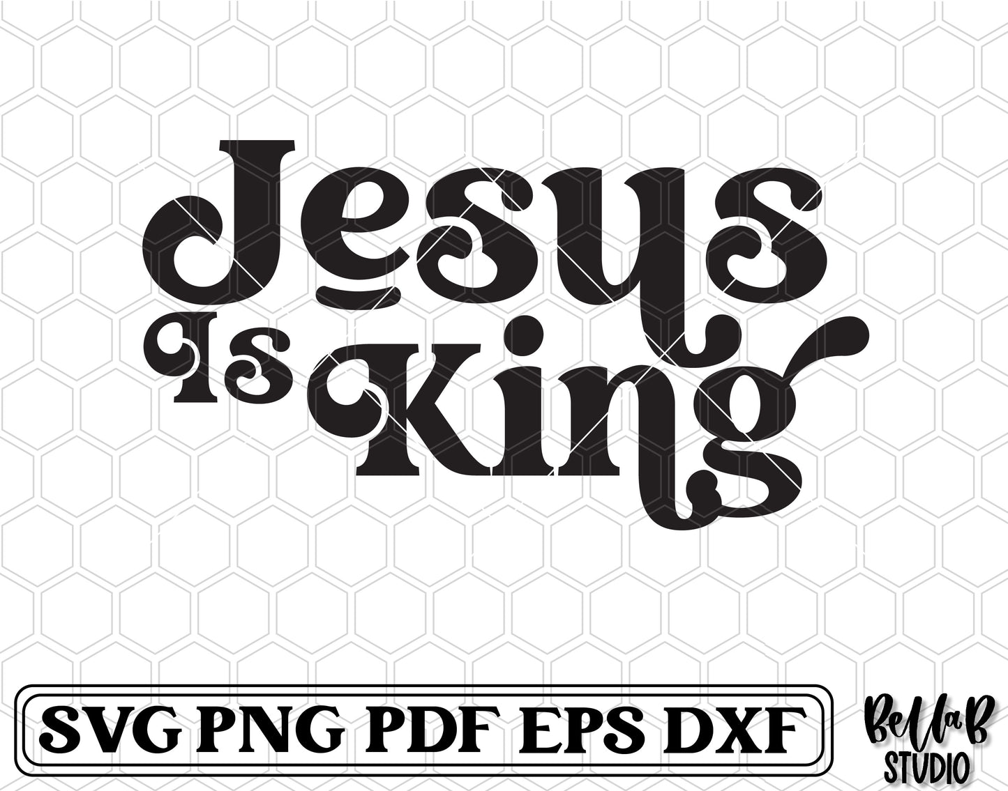 Jesus Is King SVG File