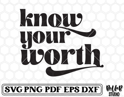 Know Your Worth SVG File