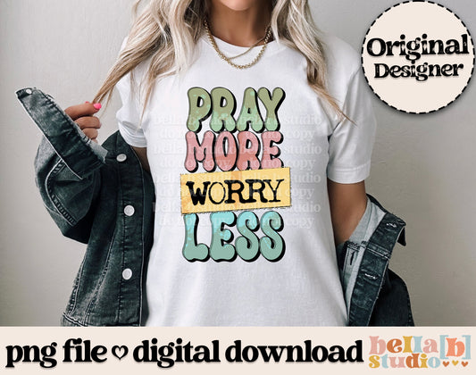 Pray More Worry Less PNG Design