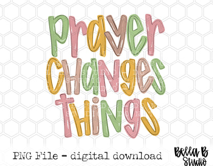 Prayer Changes Things PNG Design