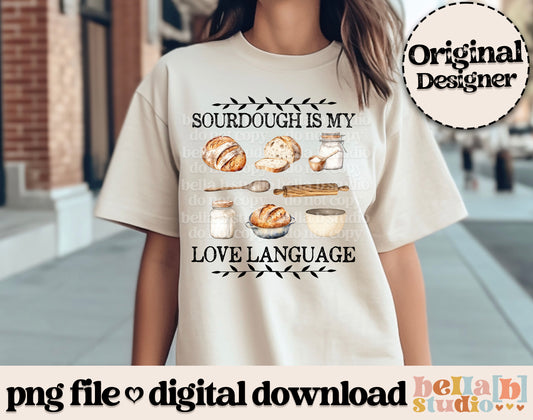 Sourdough Is My Love Language PNG Design