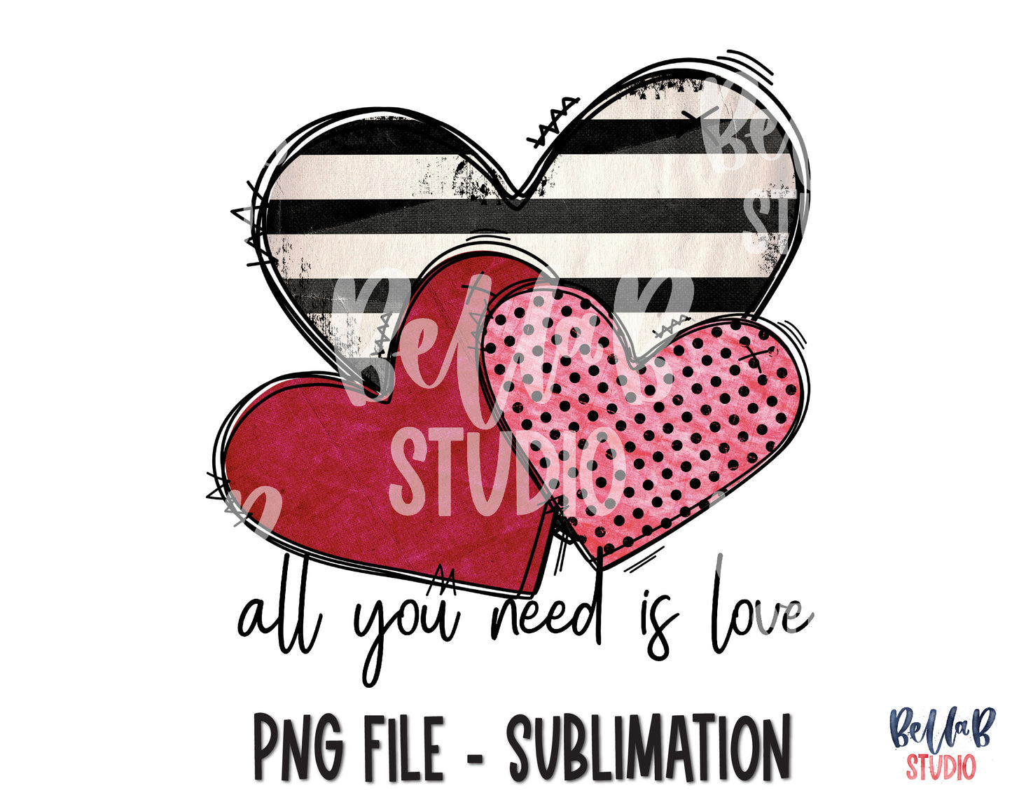 All You Need Is Love Sublimation Design