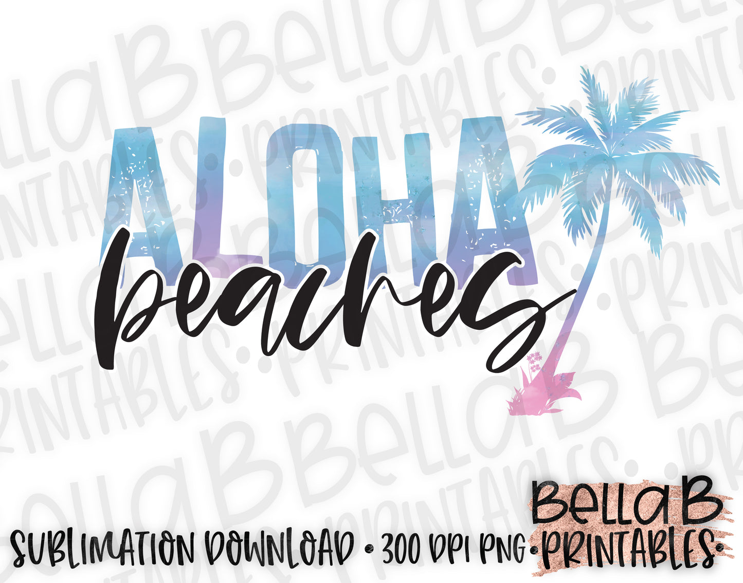 Aloha Beaches Sublimation Design, Summer Design