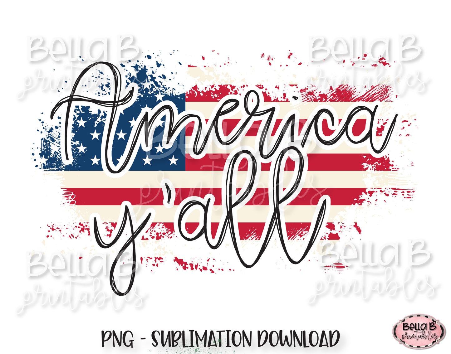 America Y'all Sublimation Design, Distressed American Flag