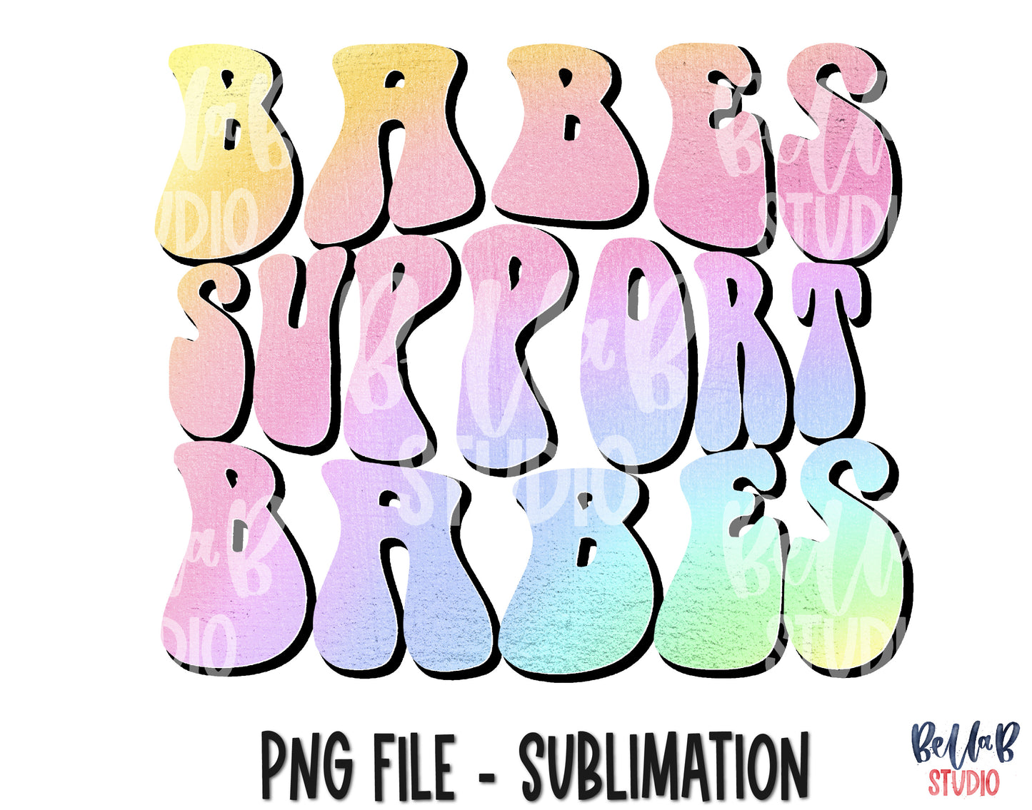 Babes Support Babes Sublimation Design