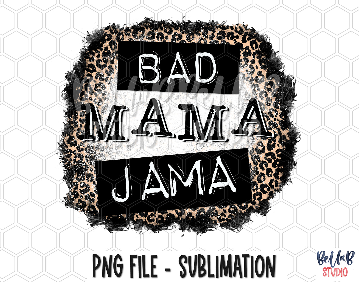 Bad Mama Jama Sublimation Design