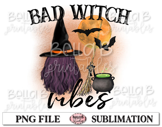 Bad Witch Vibes Sublimation Design, Halloween