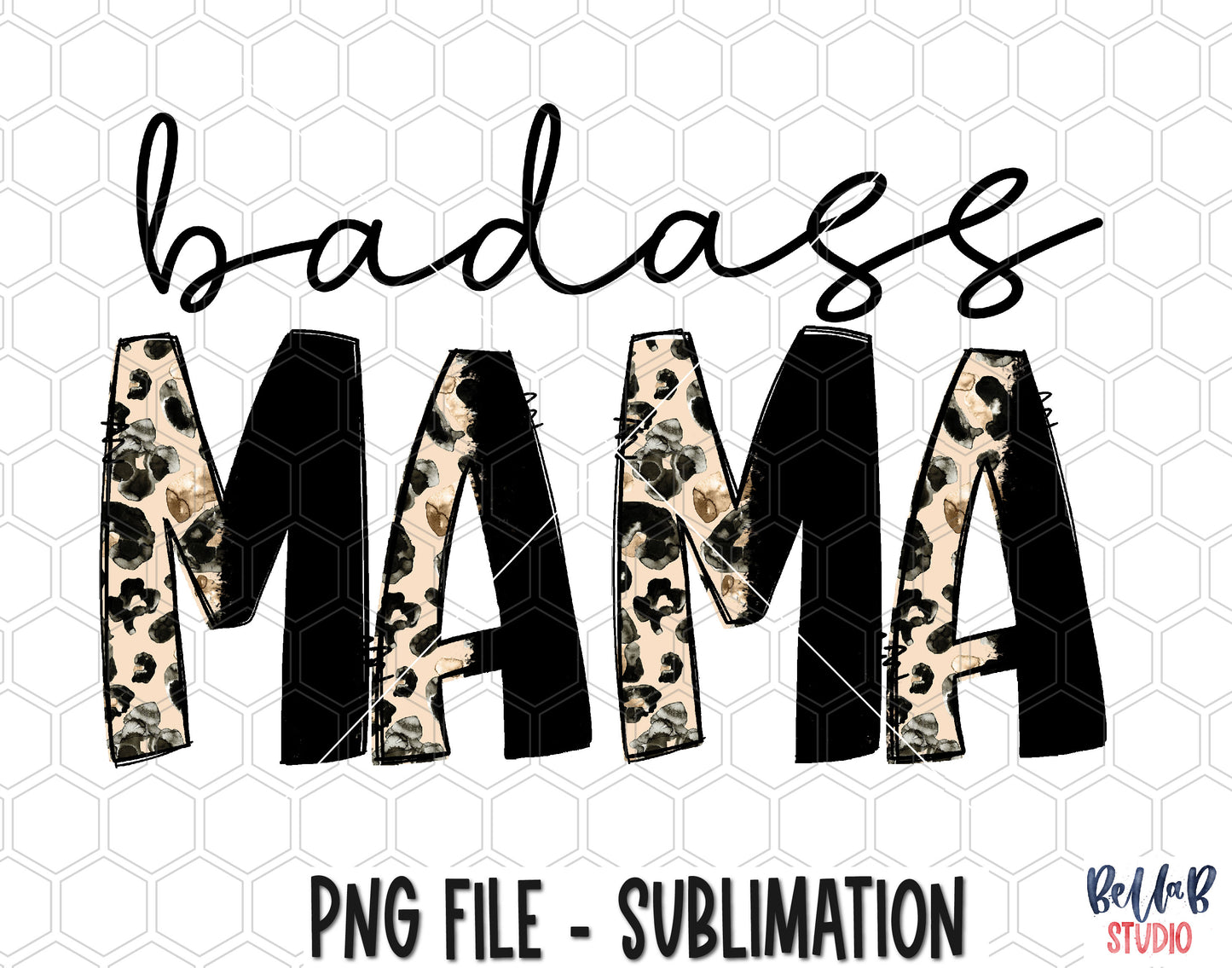 Badass Mama Sublimation Design