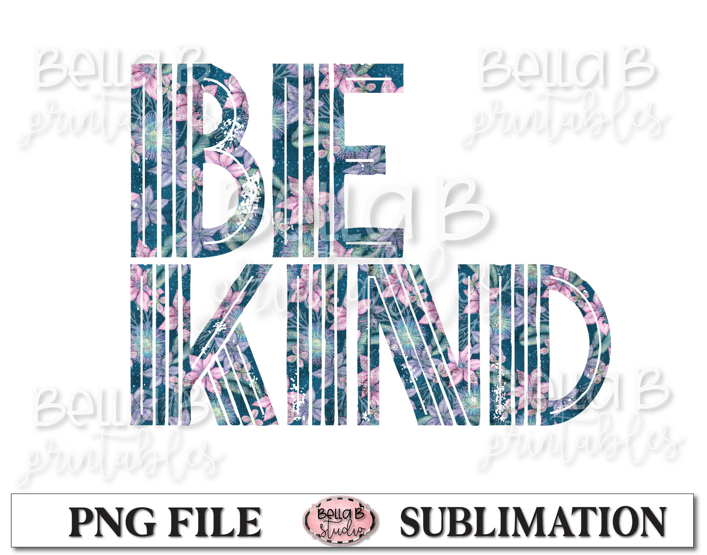 Be Kind Sublimation Design