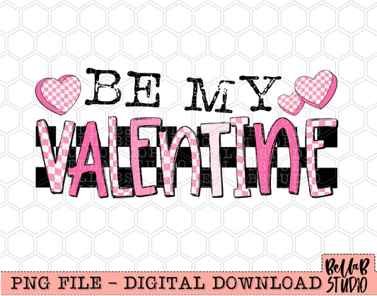 Be My Valentine Checker PNG Sublimation Design