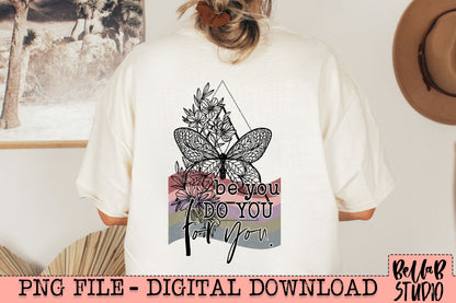 Be You Do For You Butterfly PNG Design