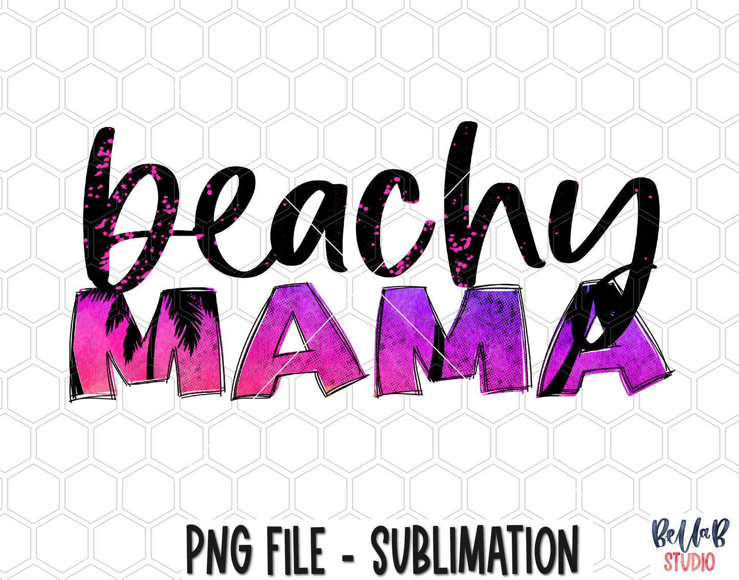 Beachy Mama Sublimation Design