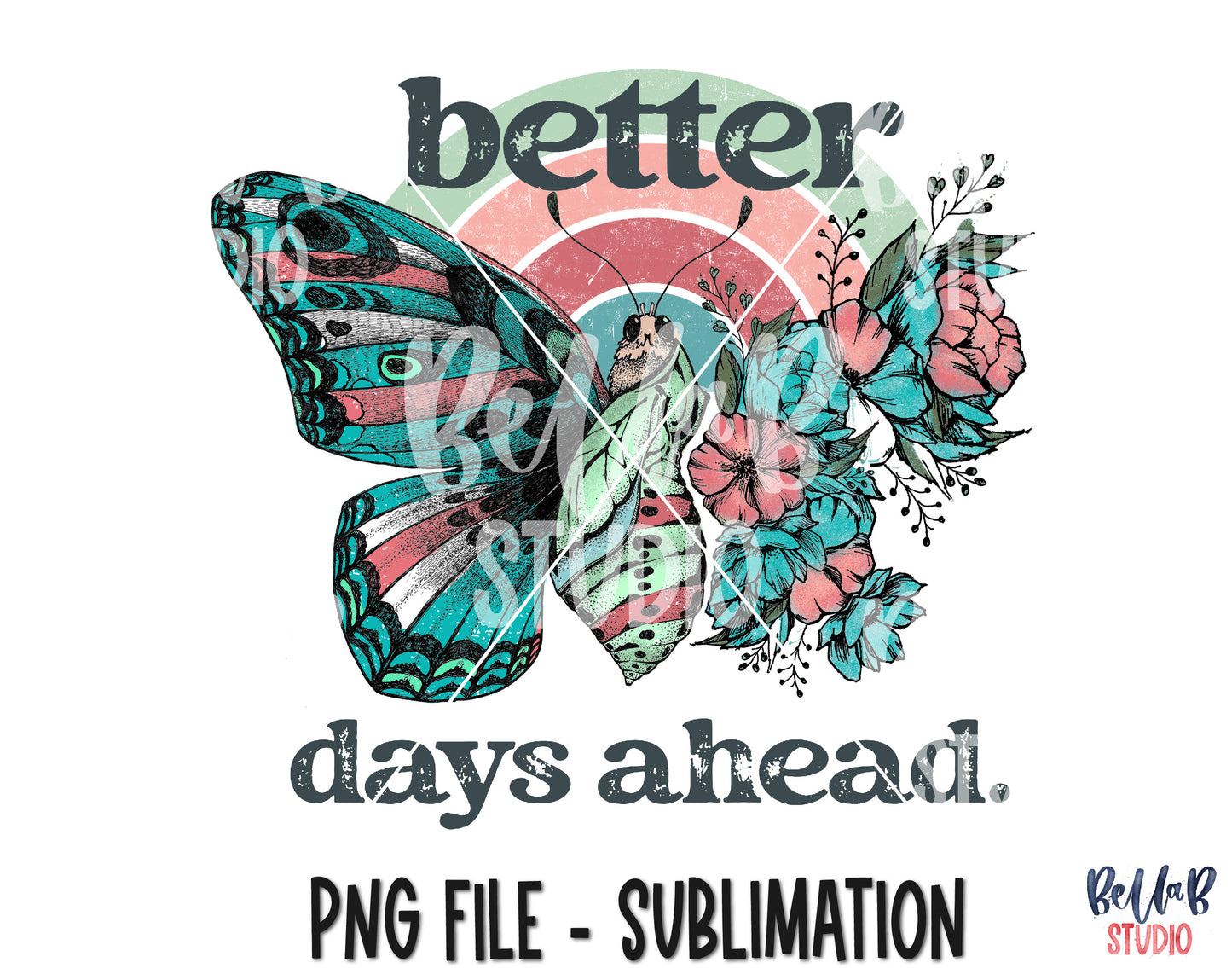 Vintage Butterfly Better Days Ahead Sublimation Design