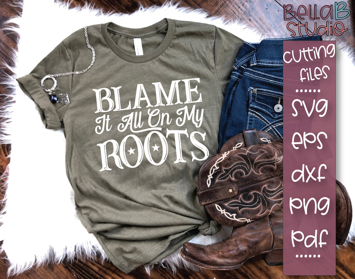 Blame It All On My Roots SVG File