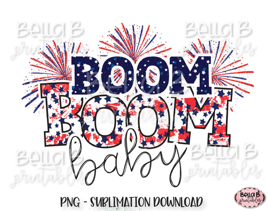Boom Boom Baby Sublimation Design, 4th of July, Fireworks PNG
