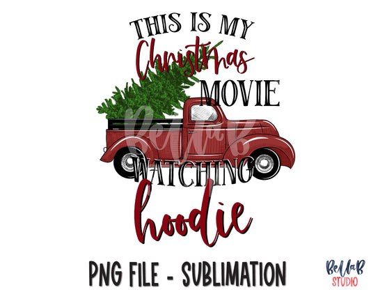 This Is My Christmas Movie Watching Hoodie Sublimation Design