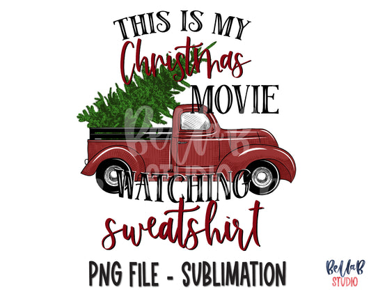 This Is My Christmas Movie Watching Sweatshirt Sublimation Design