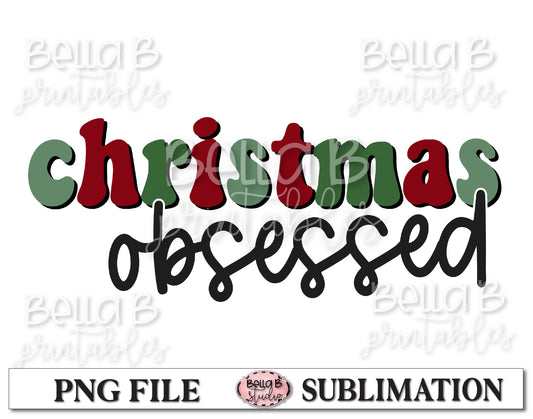 Christmas Obsessed Sublimation Design