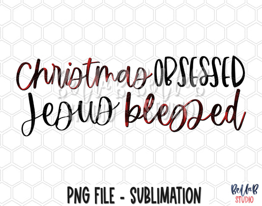 Christmas Obsessed Jesus Blessed Sublimation Design