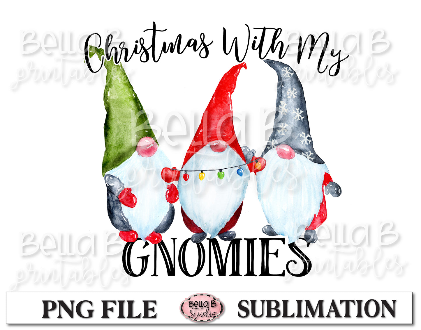 Christmas With My Gnomies Sublimation Design