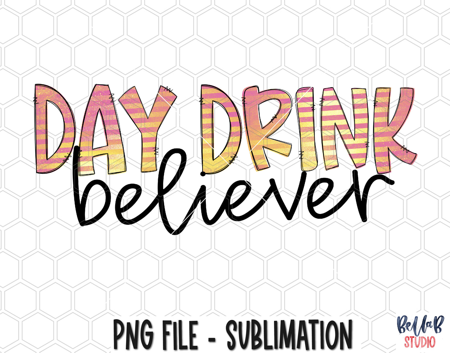 Day Drink Believer Sublimation Design